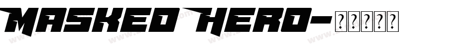 Masked Hero字体转换